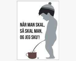 Plakat Når Man Skal Så Skal Man
